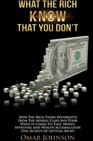 Cover of What The Rich Know That You Don't