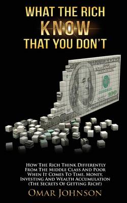 Book cover for What The Rich Know That You Don't