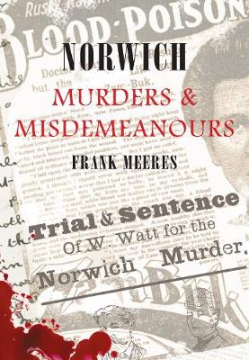 Cover of Norwich Murders & Misdemeanours