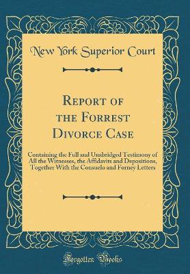 Book cover for Report of the Forrest Divorce Case