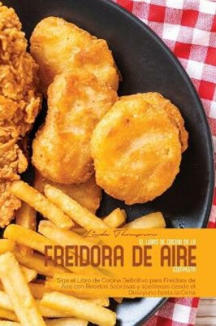 Cover of El Libro de Cocina de la Freidora de Aire Completa