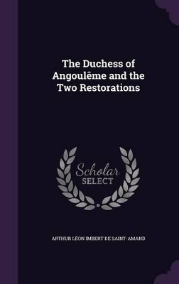 Book cover for The Duchess of Angoulême and the Two Restorations