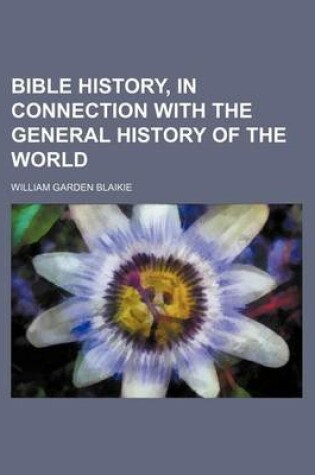 Cover of Bible History, in Connection with the General History of the World