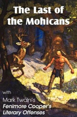 Cover of The Last of the Mohicans by James Fenimore Cooper & Fenimore Cooper's Literary Offenses