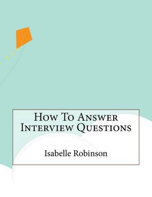 Book cover for How to Answer Interview Questions