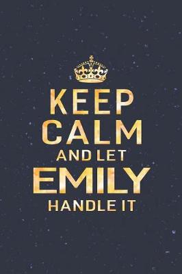 Book cover for Keep Calm and Let Emily Handle It