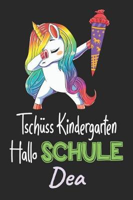 Book cover for Tschüss Kindergarten - Hallo Schule - Dea