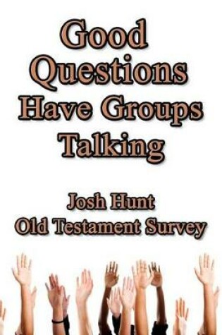 Cover of Good Questions Have Groups Talking -- Old Testament Survey