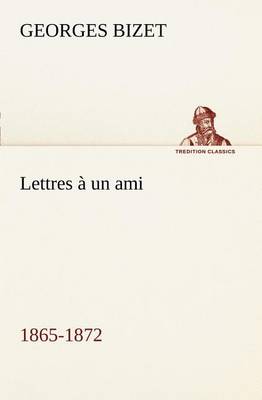 Book cover for Lettres a un ami, 1865-1872