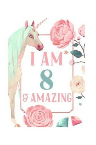 Cover of I Am 8 And Amazing