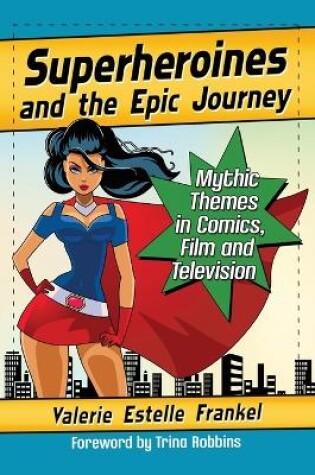 Cover of Superheroines and the Epic Journey