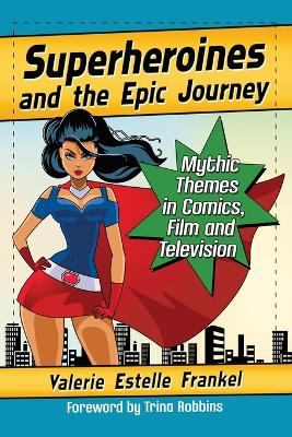 Book cover for Superheroines and the Epic Journey