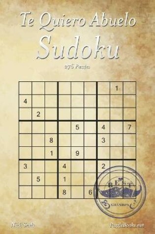 Cover of Te Quiero Abuelo Sudoku - 276 Puzzles