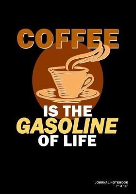 Book cover for Coffee Is The Gasoline Of Life