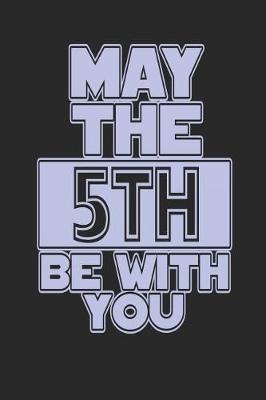 Book cover for May the 5th Be with You