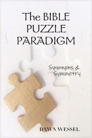 Cover of The BIBLE PUZZLE PARADIGM: Synonyms & Symmetry