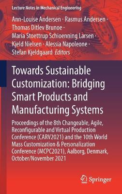 Book cover for Towards Sustainable Customization: Bridging Smart Products and Manufacturing Systems