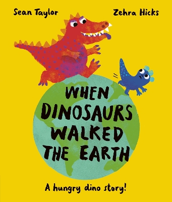 Book cover for When Dinosaurs Walked the Earth
