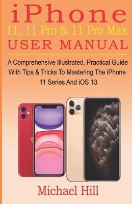 Book cover for iPhone 11, 11 Pro & 11 Pro Max User Manual