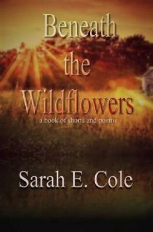 Cover of Beneath the Wildflowers