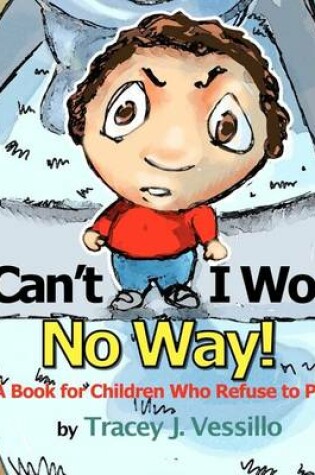 Cover of I Can't, I Won't, No Way!