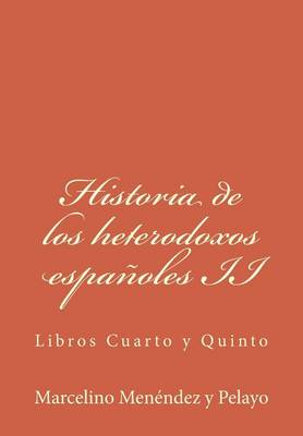 Book cover for Historia de Los Heterodoxos Espanoles II