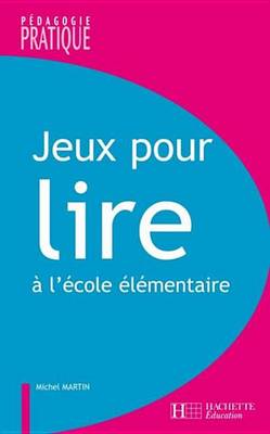 Book cover for Jeux Pour Lire A L'Ecole Elementaire