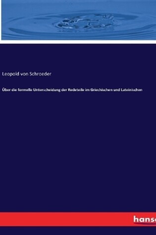 Cover of Über die formelle Unterscheidung der Redeteile im Griechischen und Lateinischen