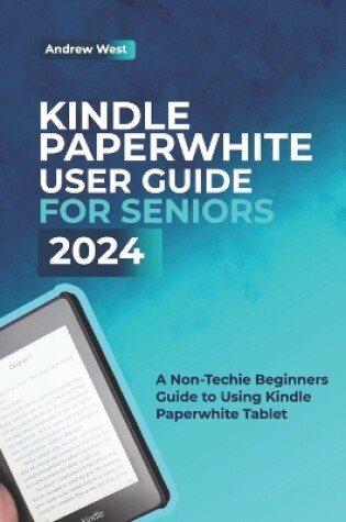 Cover of Kindle Paperwhite User Guide for Seniors