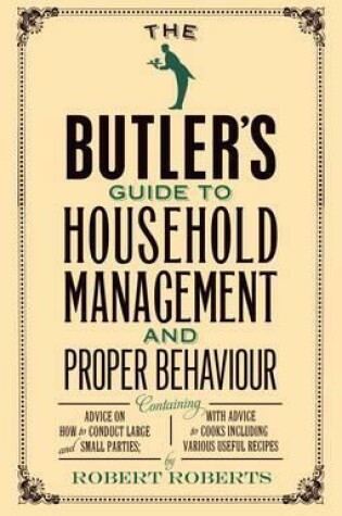 Cover of The Butler's Guide to Household Management and Proper Behaviour