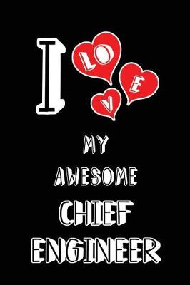 Book cover for I Love My Awesome Chief Engineer