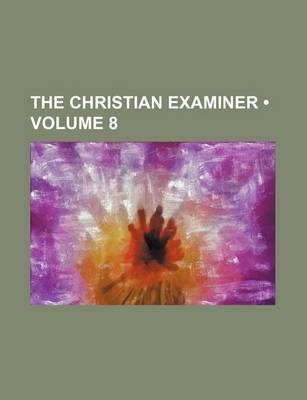 Book cover for The Christian Examiner (Volume 8)