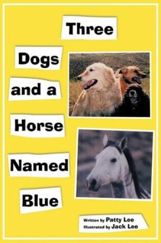 Cover of Three Dogs and a Horse Named Blue