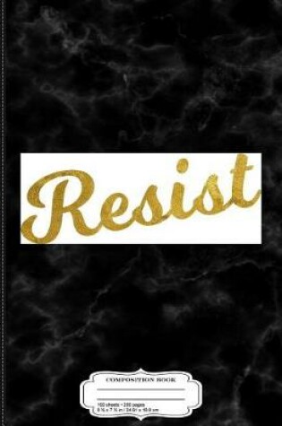 Cover of Resist Anti-Trump Composition Notebook