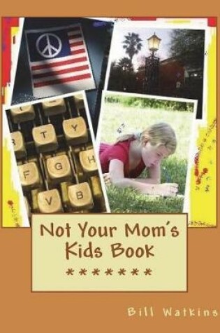 Cover of Not Your Mom's Kids Book