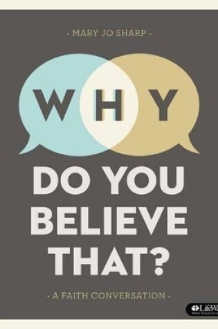 Cover of Why Do You Believe That? - Bible Study Book