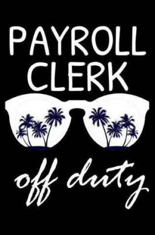 Cover of Payroll Clerk Off Duty