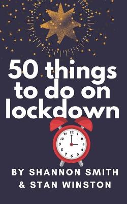 Book cover for 50 Things To Do On Lockdown