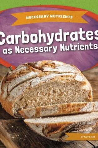 Cover of Carbohydrates as Necessary Nutrients