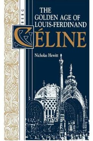 Cover of Golden Age of Louis-Ferdinand Céline