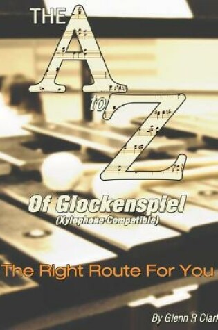 Cover of The A to Z of Glock & Xylophone
