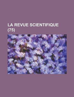 Book cover for La Revue Scientifique (75 )