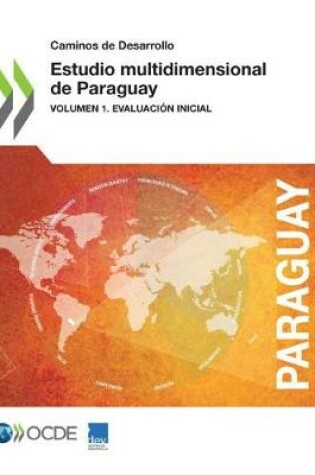 Cover of Caminos de Desarrollo Estudio multidimensional de Paraguay