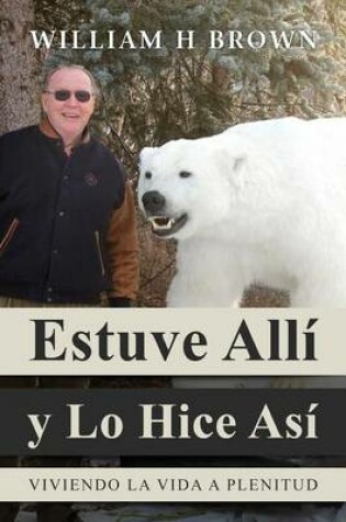 Cover of Estuve Alli y Lo Hice Asi