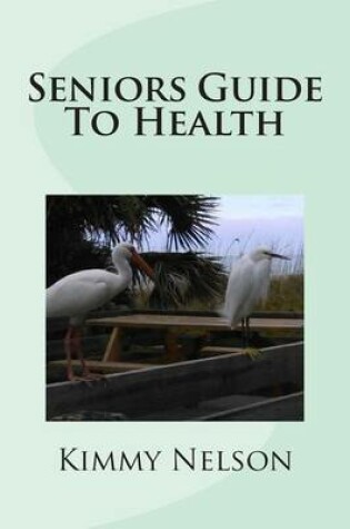 Cover of Seniors Guide To Health