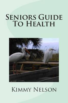 Book cover for Seniors Guide To Health