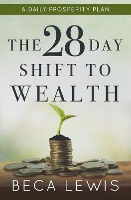 Cover of The 28 Day Shift To Wealth