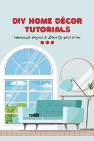 Cover of DIY Home Decor Tutorials