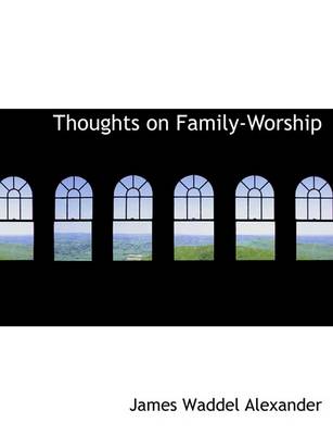 Book cover for Thoughts on Family-Worship