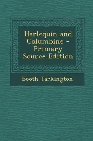 Cover of Harlequin and Columbine - Primary Source Edition